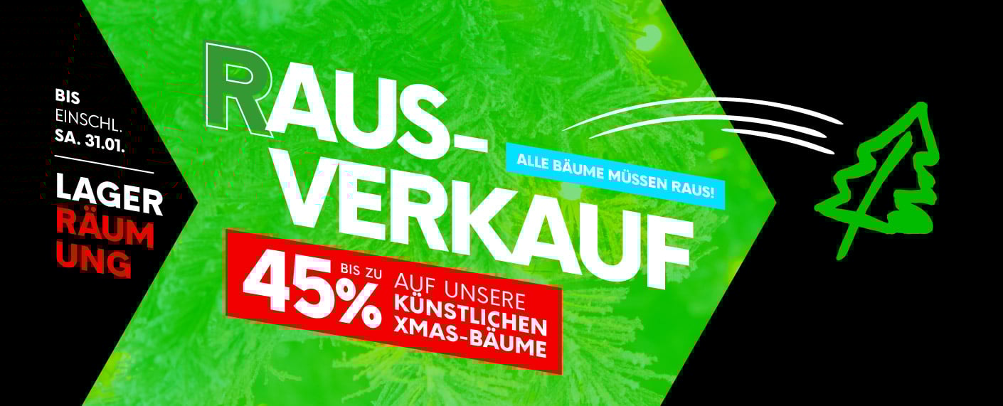 Rausverkauf - Alle Bäume müssen raus 